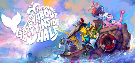 一座鲸鱼体内城市的完全虚构故事 -支持手柄 Completely Fictional Story About a City Inside a Whale