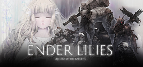 终结的百合花 骑士们的救赎 V1.1.6 -支持手柄 ENDER LILIES Quietus of the Knights