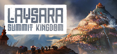 肋萨拉：顶峰王国 | Laysara: Summit Kingdom