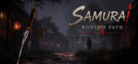 武士 浪人的道路 Samurai Ronin’s Path