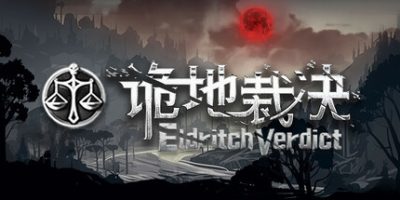 诡地裁决 v1.0.723 Eldritch Verdict