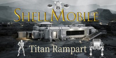 果壳机动 钛垣防线 ShellMobile Titan Rampart