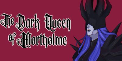 莫索尔姆的黑暗女王 v20260116 The Dark Queen of Mortholme