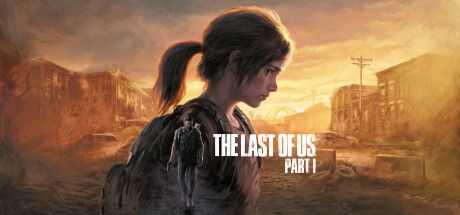最后生还者 第一部 数字豪华版  2个DLC/额外内容 The Last of Us™ Part I V1.1.5
