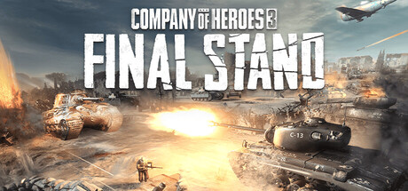 英雄连3 最终防线 Company of Heroes 3 Final Stand